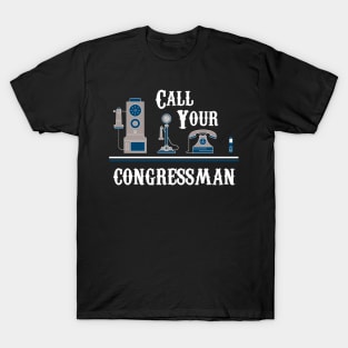 Call Your Congressman T-Shirt